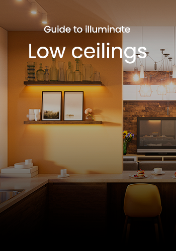 Guide to illuminate low ceilings